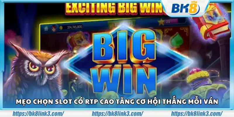Mẹo chọn slot có RTP cao để dễ thắng